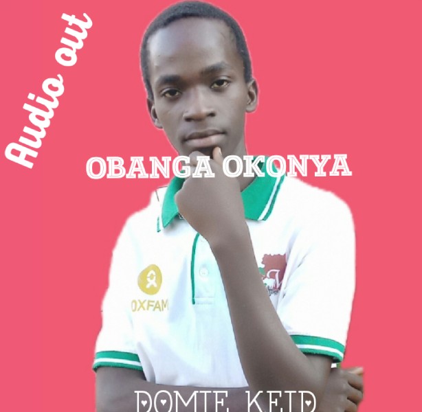 Obanga Okonya - Domie Keid