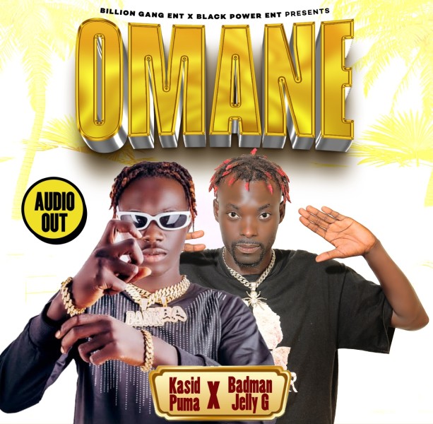 Omane - Kasid Puma Ft Badman Jelly G