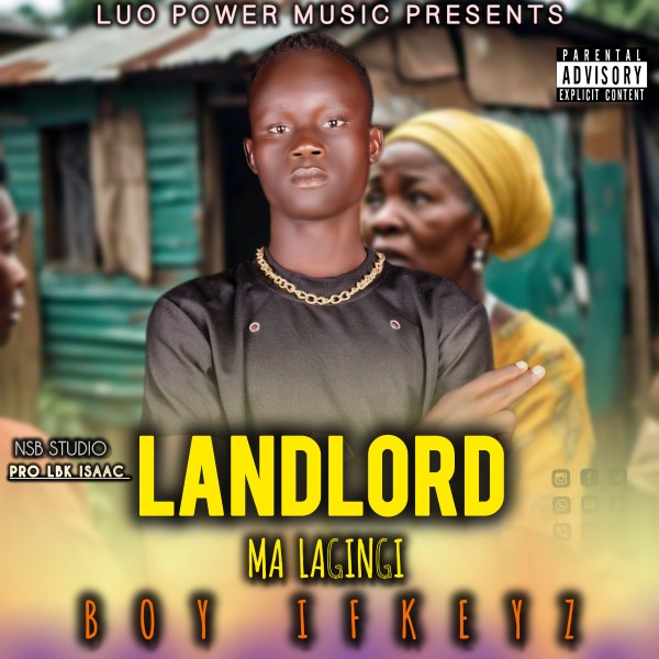 Landlord Ma Lagii - Boy Ifkeyz