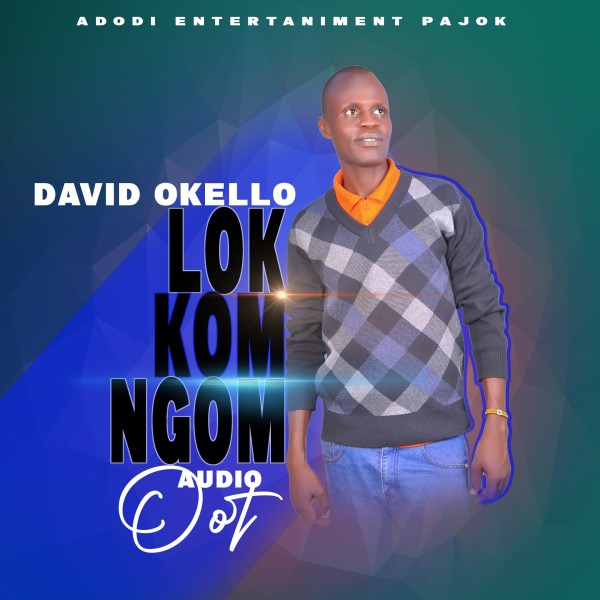 LOK KOM NGOM - David Okello