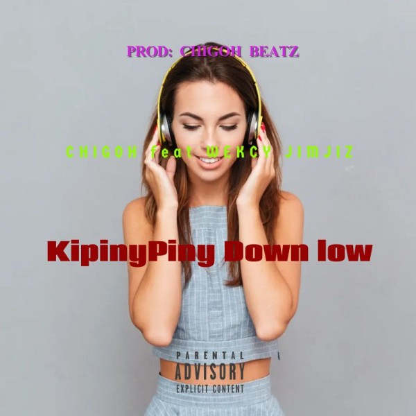 Kipiny Piny Down Low - Chigoh