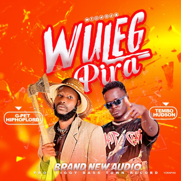 Wuleg Pira - Tembo Hudson Ft G-pet Hiphoplord