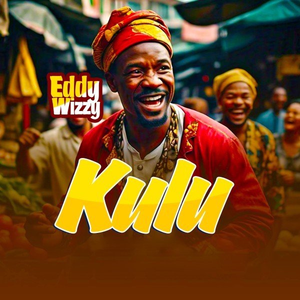 Kulu - Eddy Wizzy