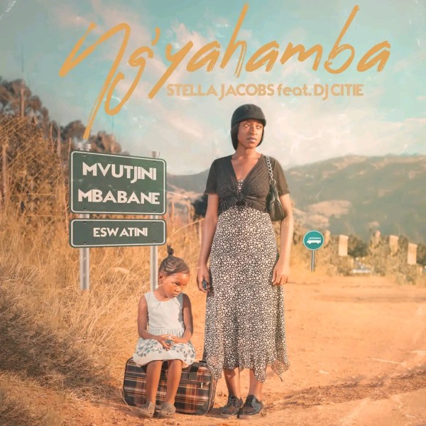 Ng'yahamba - Stella Jacobs Ft. DJ Citie