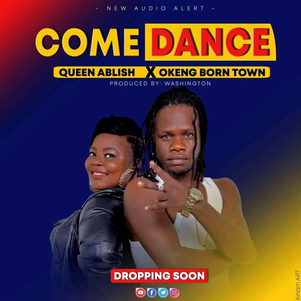Come Dance - Okeng Born Town