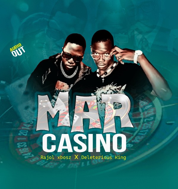 Mar Casino - RaJol XBosZ Ft Deleterious King