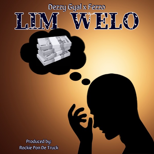 Lim Welo - Dezzy Gyal