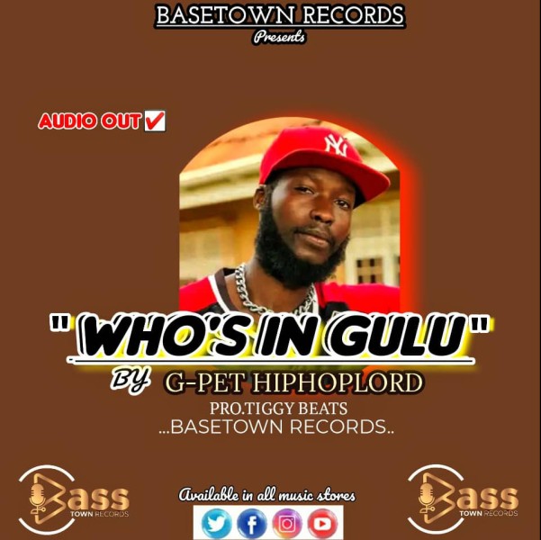 Who Is In Gulu - G-pet Hiphoplord