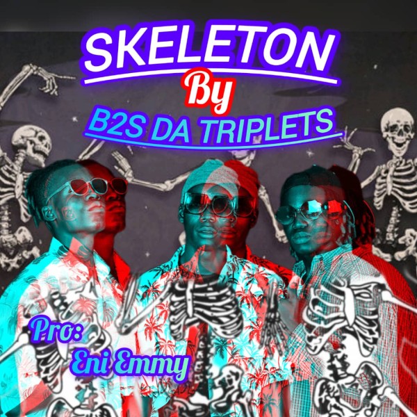 SKELETON - B2S DA TRIPLETS