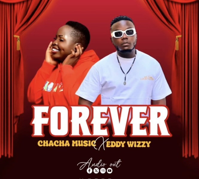 Forever - Eddy Wizzy & Chacha Music