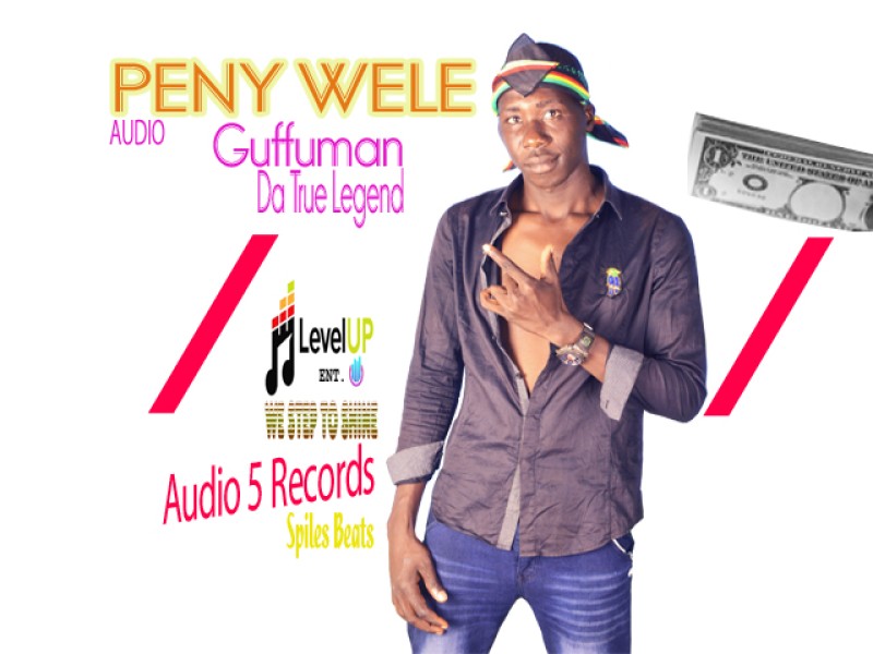 Peny Wele - Guffuman Da True Legend