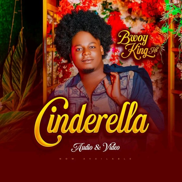 Cinderella - Bwoy King HD