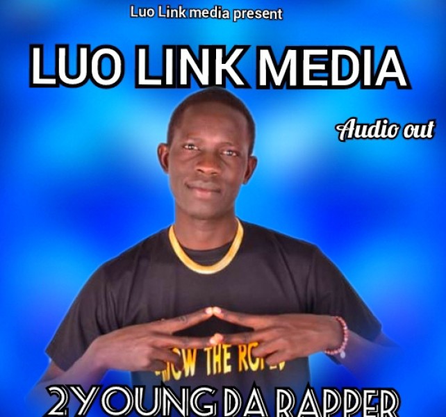 Luo Link Media - 2 Young Da Rapper